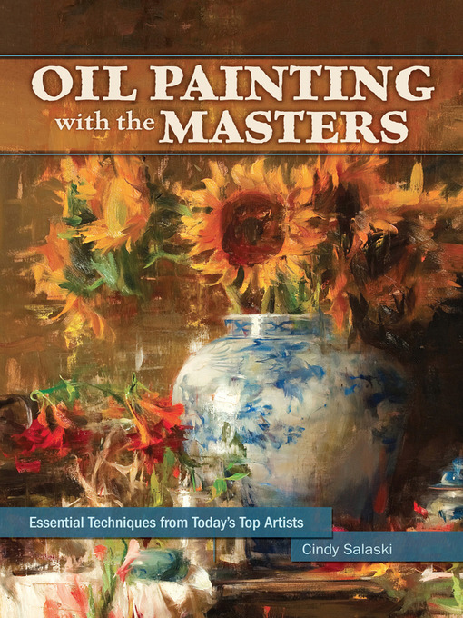 Title details for Oil Painting with the Masters by Cindy Salaski - Available
